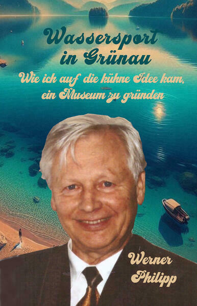 Buchtitel Wassersport in Grünau - Werner Philipp