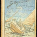 Der Segelsport - J. W. und F. Scheibert - 1912